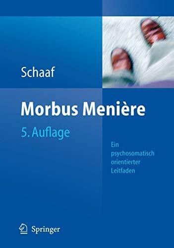 Morbus Menière: Schwindel - Hörverlust - Tinnitus Eine psychosomatisch orientierte Darstellung