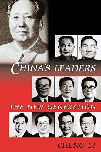 China's Leaders: The New Generation