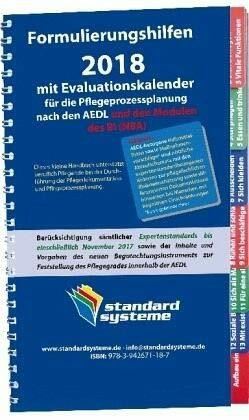 Formulierungshilfen 2018 für die Pflegeprozessplanung nach den AEDL: Inklusive: AEDL-bezogene Hilfsmittellisten sowie Maßnahmenvorschläge (kursiv ... zum Begutachtungsinstrument