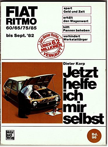 Jetzt helfe ich mir selbst: Fiat Ritmo 60/65/75/85