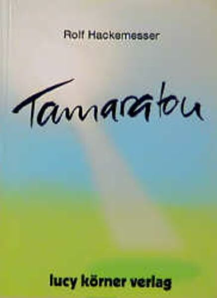 Tamaratou: Erzählung