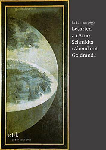 Lesarten zu Arno Schmidts "Abend mit Goldrand" (Bargfelder Bote)