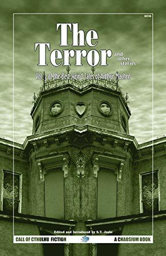 The Terror & Other Tales: The Best Weird Tales of Arthur Machen, Volume 3 (Call of Cthulhu Fiction, Band 3)