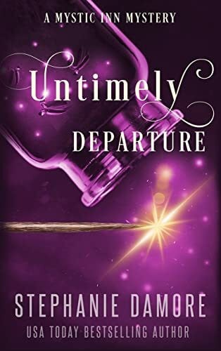 Untimely Departure: A Paranormal Cozy Mystery (Mystic Inn Mysteries, Band 4)