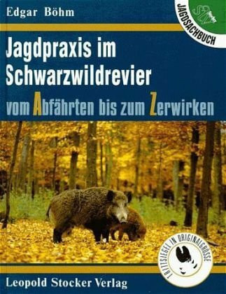 Jagdpraxis im Schwarzwildrevier