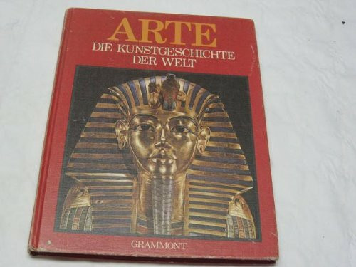 Arte Die Kunstgeschichte der Welt Band 1 die Kunst der Vorgeschichte die Hochkuluturen