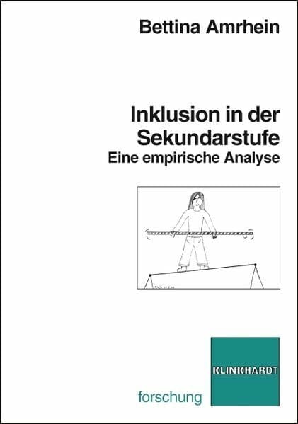 Inklusion in der Sekundarstufe. Eine empirische Analyse (klinkhardt forschung) Inklusion in der Sekundarstufe. Eine empirische Analyse (klinkhardt forschung)