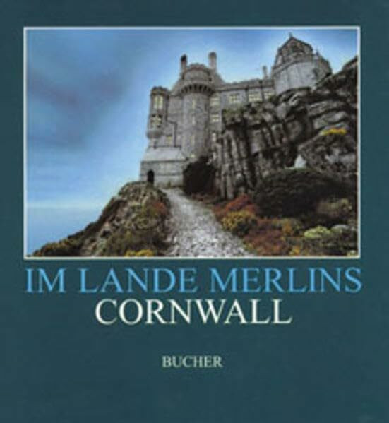 Cornwall - Im Lande Merlins (Literarisch Reisen)