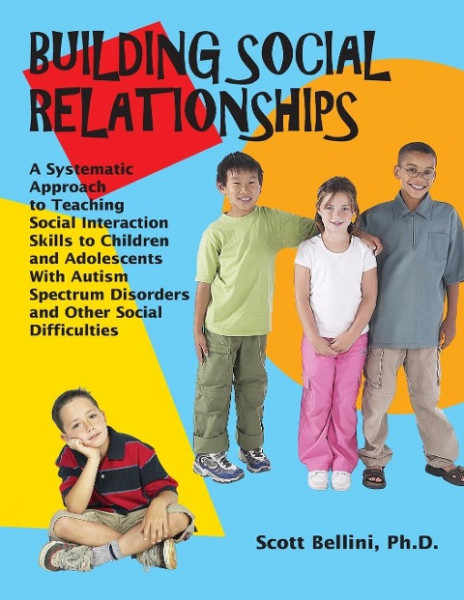Building Social Relationships: A Systematic Approach to Teaching Social Interaction Skills to Children and Adolescents With Autism Spectrum Disorders