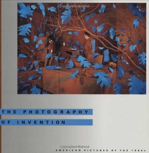 Photography of Invention: American Pictures of the 1980s (The MIT Press)