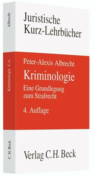 Kriminologie: Eine Grundlegung zum Strafrecht (Kurzlehrbücher für das Juristische Studium)