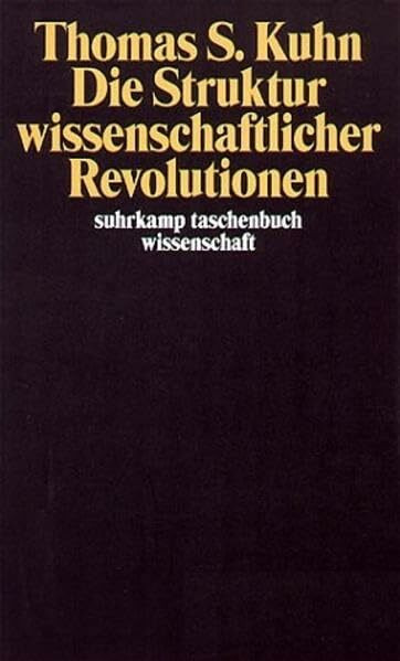 Die Struktur wissenschaftlicher Revolutionen (Suhrkamp Taschenbücher Wissenschaft)