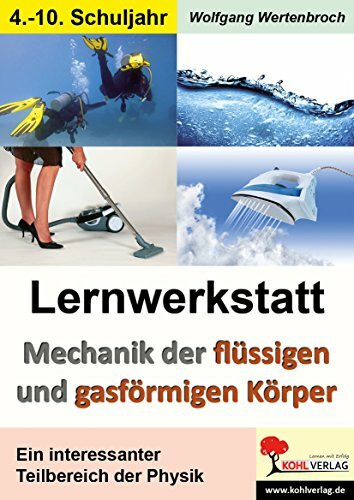 Lernwerkstatt Mechanik der flüssigen und gasförmigen Körper