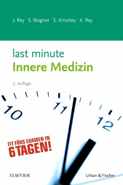 Last Minute Innere Medizin: Fit fürs Examen in 6 Tagen!