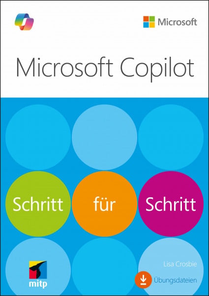 Microsoft Copilot: Schritt für Schritt (Microsoft Press) (mitp Professional)
