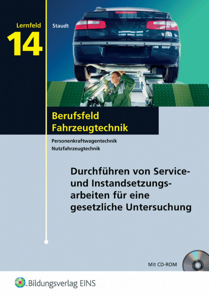 Berufsfeld Fahrzeugtechnik: nach Lernfeldern / Lernfeld 14: Durchführen von Service- und Instandsetzungsarbeiten für die gesetzliche Untersuchung: Schülerband