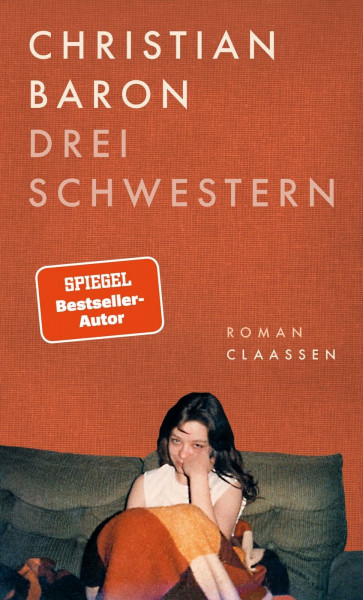 Drei Schwestern: Roman | Der neue Roman des gefeierten Erzählers und Bestseller-Autors | »Große Leseempfehlung.« Dora Heldt