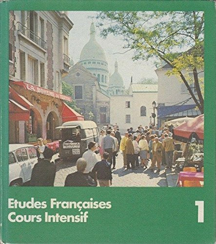 Etudes Françaises. Cours Intensif. Band 1