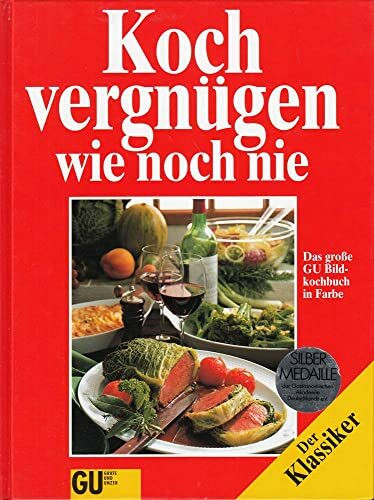 Kochvergnügen wie noch nie. Sonderausgabe. Das große Bildkochbuch mit den besten Koch- Ideen