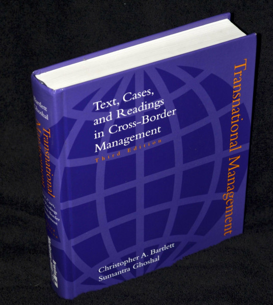 Transnational Management: Text, Cases, and Readings in Cross-Border Managment: Text Cases and Readings in Cross Border Management (McGraw-Hill Advanced Topics in Global Management)