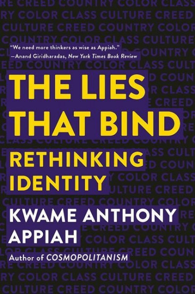 The Lies That Bind: Rethinking Identity