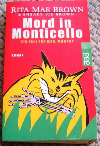 Mord in Monticello (Ein Fall für Mrs. Murphy, Band 3)