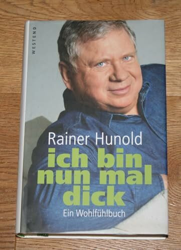 ich bin nun mal dick: Ein Wohlfühlbuch