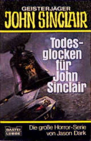 Todesglocken für John Sinclair (John Sinclair. Bastei Lübbe Taschenbücher)