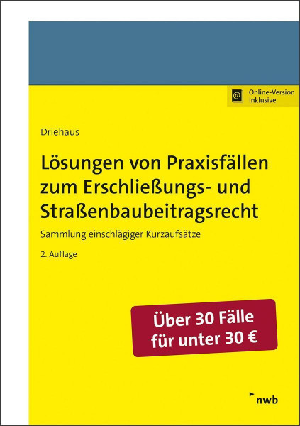 Lösungen von Praxisfällen zum Erschließungs- und Straßenbaubeitragsrecht