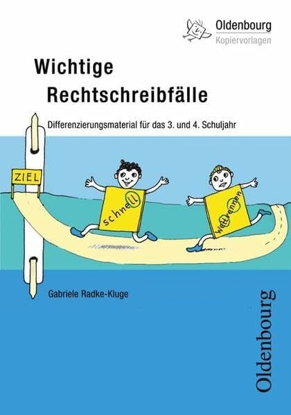 Oldenbourg Kopiervorlagen / Wichtige Rechtschreibfälle: Differenzierungsmaterial für das 3. und 4. Schuljahr - Band 182. Kopiervorlagen
