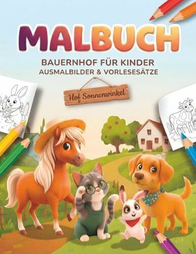 MALBUCH BAUERNHOF FÜR KINDER: AUSMALBILDER & VORLESESÄTZE für Kinder ab 4 Jahren