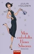 Mein zauberhaftes Kleines Schwarzes: Roman: Roman. Deutsche Erstausgabe