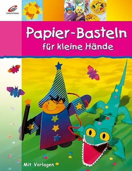 Papier-Basteln für kleine Hände: Mit Vorlagen