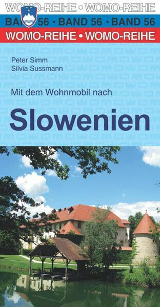 Mit dem Wohnmobil nach Slowenien (Womo-Reihe, Band 56)