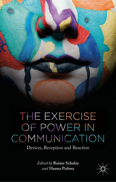 The Exercise of Power in Communication: Devices, Reception and Reaction