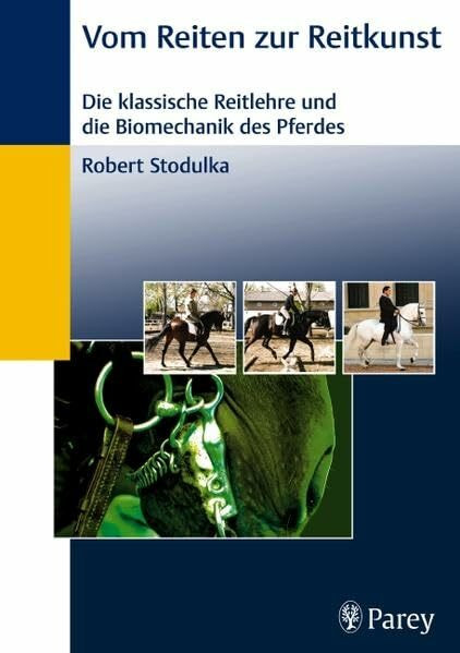 Vom Reiten zur Reitkunst: Die klassische Reitlehre und die Biomechanik des Pferdes
