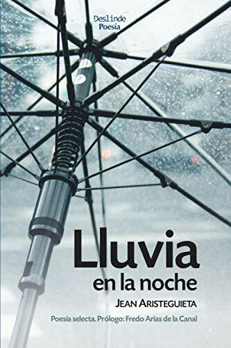 Lluvia en la noche: Poesía selecta
