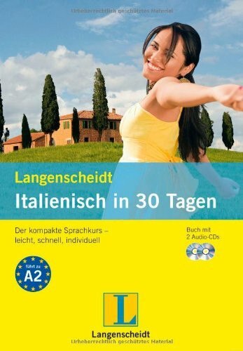 Langenscheidt Italienisch in 30 Tagen - Set mit Buch und 2 Audio-CDs: Der kompakte Sprachkurs - leicht, schnell, individuell