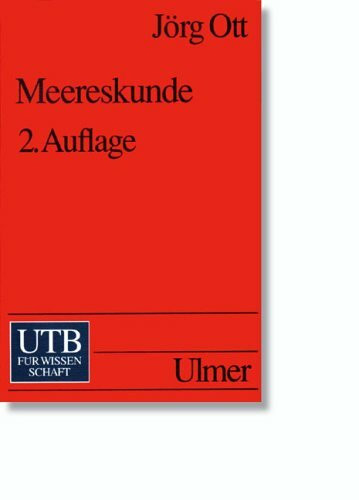 Meereskunde: Einführung in die Geographie und Biologie der Ozeane