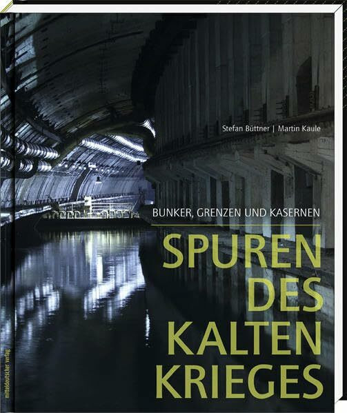 Spuren des Kalten Krieges: Bunker, Grenzen und Kasernen