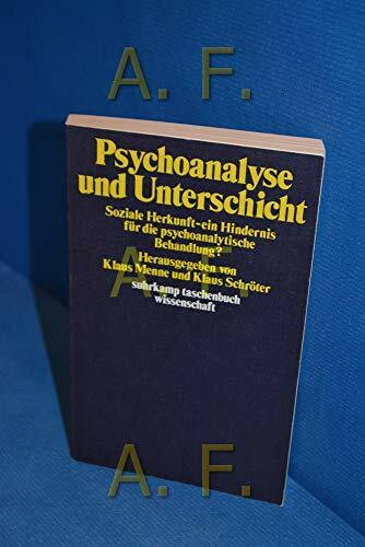 Psychoanalyse und Unterschicht : soziale Herkunft, ein Hindernis für die psychoanalytische Behandlung?.