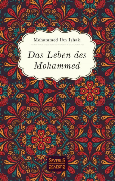 Das Leben des Mohammed: mit einem Vorwort versehen von Christiane Beetz