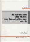 Handbuch des Eigentums- und Entschädigungsrechts