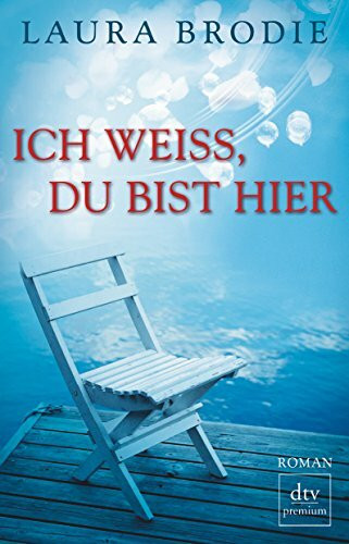 Ich weiß, du bist hier: Roman (dtv Fortsetzungsnummer 0)