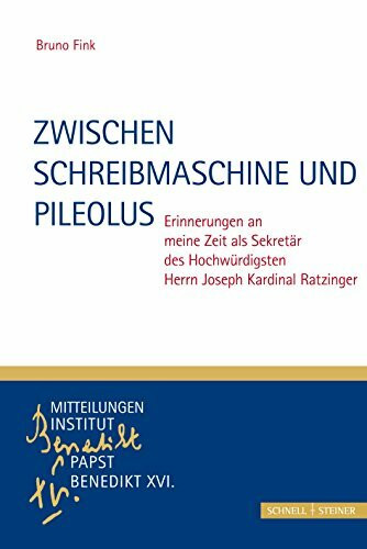 Zwischen Schreibmaschine und Pileolus: Erinnerungen an meine Zeit als Sekretär des Hochwürdigsten Herrn Joseph Kardinal Ratzinger (Monographische ... Institut Papst Benedikt XVI., Band 3)