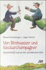 Von Brotwasser und Neckarchampagner: Geschichte(n) rund um den schwäbischen Wein