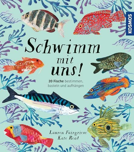 Schwimm mit uns!: 20 Fische bestimmen, basteln und aufhängen - ein hochwertiges Pappbilderbuch mit informativem Sachwissen und wunderschönen 3D-Modellen zum Herausnehmen und Aufhängen