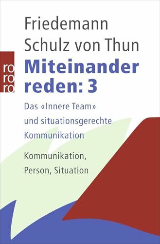 Miteinander reden, Band 3: Das "Innere Team" und situationsgerechte Kommunikation