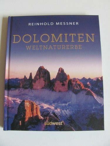 Dolomiten: Weltnaturerbe
