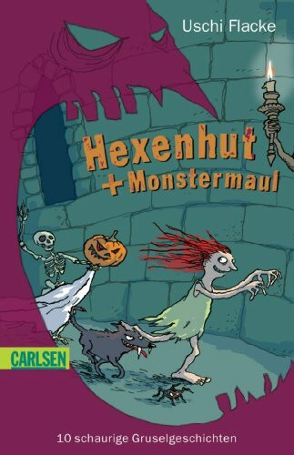 Hexenhut und Monstermaul: 10 schaurige Gruselgeschichten (CarlsenTaschenBücher)
